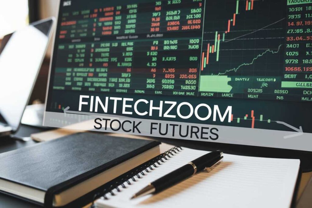 Fintechzoom Stock Futures