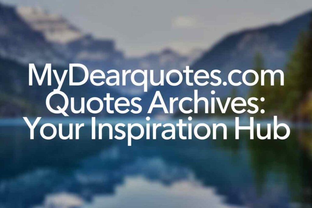 Mydearquotes.com Quotes Archives