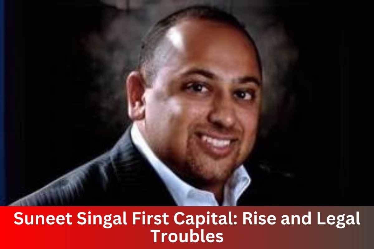 Suneet Singal First Capital