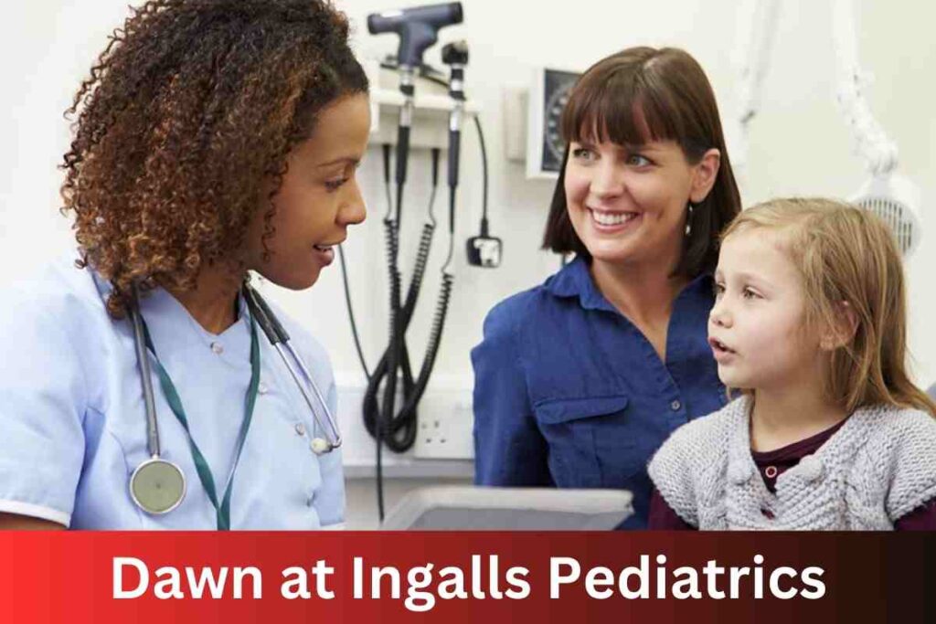 Dawn at ingalls pediatrics