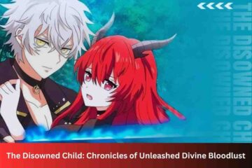 The Disowned Child: Chronicles of Unleashed Divine Bloodlust