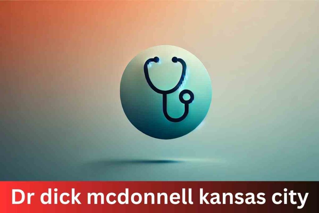 Dr dick mcdonnell kansas city